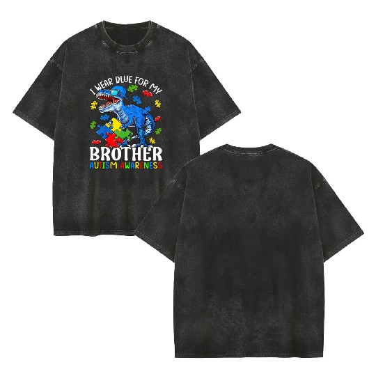 I Wear Blue For My Brother Autism Awareness T-Rex Double Sided Mineral Wash T Shirts
