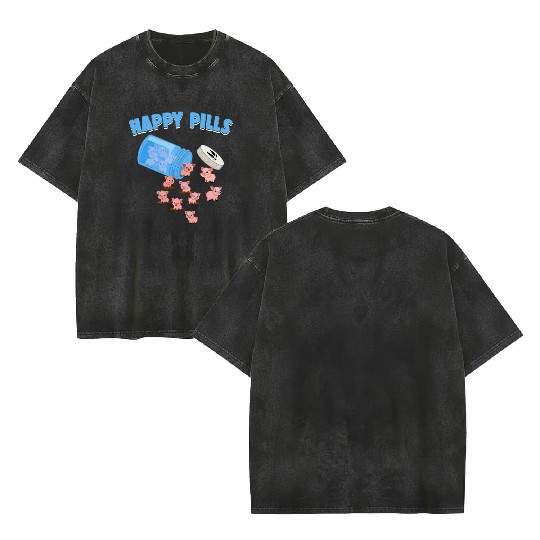 Happy Pills Farm Animal Funny Pig Lovers Humor Double Sided Mineral Wash T Shirts