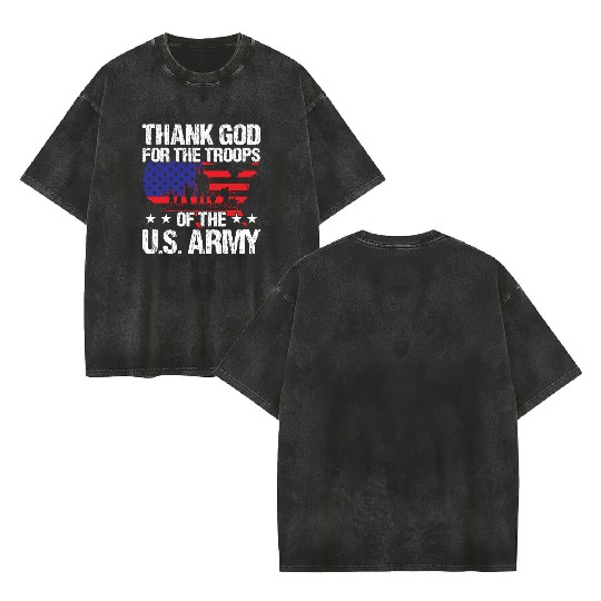 Soldier thank god for troops of us army military Double Sided Mineral Wash T Shirts