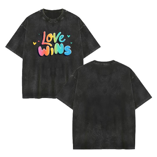 Love Wins pride month Double Sided Mineral Wash T Shirts