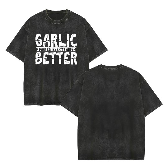 Garlic Garlic Lover Cooking Double Sided Mineral Wash T Shirts
