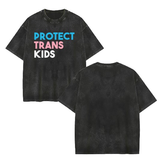 Protect Trans Transgender Pride Double Sided Mineral Wash T Shirts