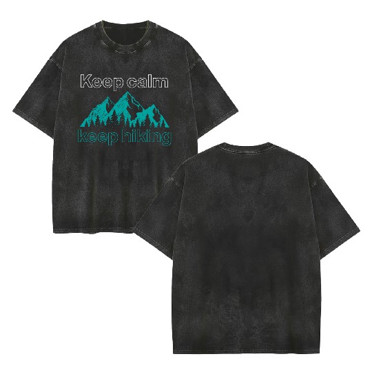 Keep calm keep hiking tumblr Double Sided Mineral Wash T Shirts