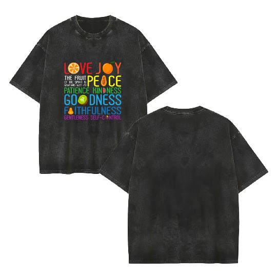 Love Joy The Fruit Of The Spirit Is Peace Patience Double Sided Mineral Wash T Shirts