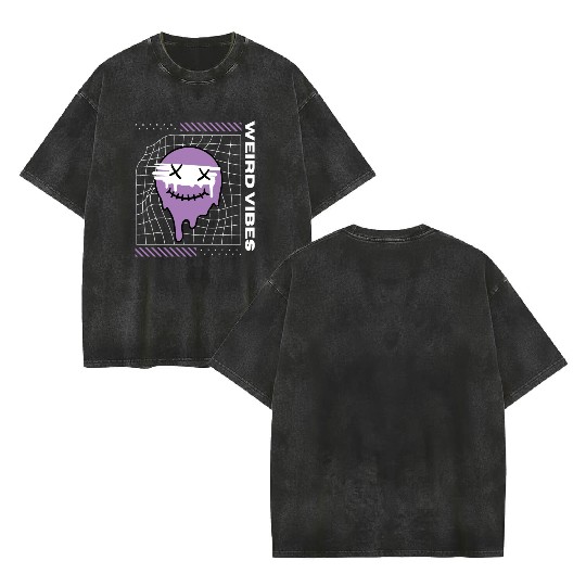 Weird Vibes Only Double Sided Mineral Wash T Shirts