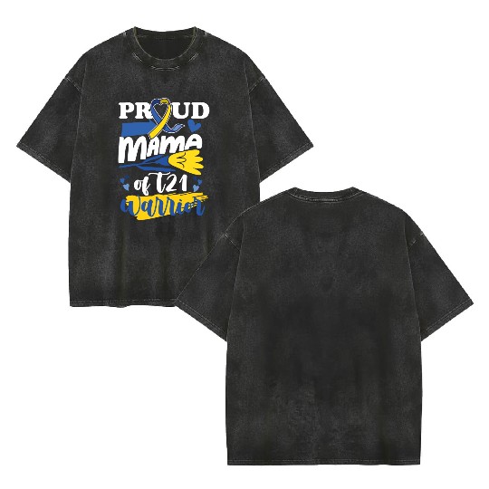 Proud Mom T21 World Down Syndrome Awareness Double Sided Mineral Wash T Shirts