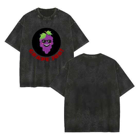 Grape Job Grape Pun Double Sided Mineral Wash T Shirts