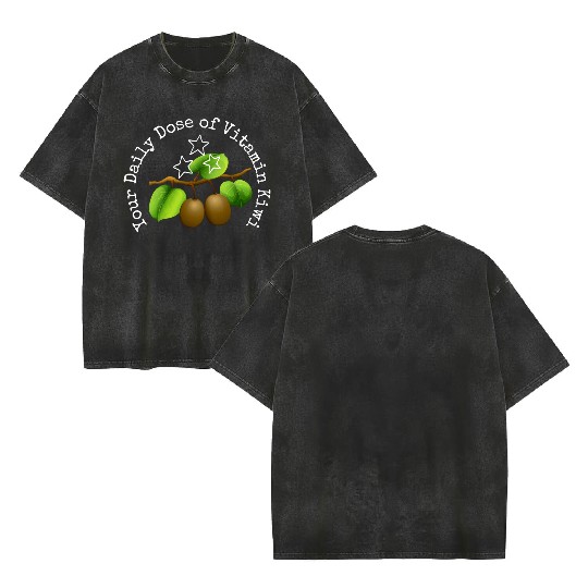 Your Daily Dose Of Vitamin Kiwi Double Sided Mineral Wash T Shirts