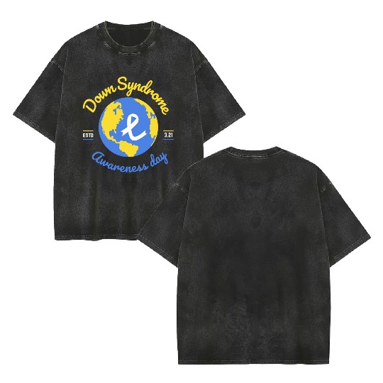 World Down Syndrome Awareness Day Double Sided Mineral Wash T Shirts