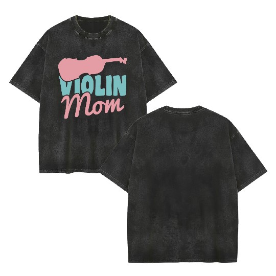 Violin Mommy Double Sided Mineral Wash T Shirts