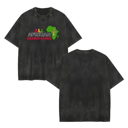 All African Grandfather Rectful African Family Mem Double Sided Mineral Wash T Shirts