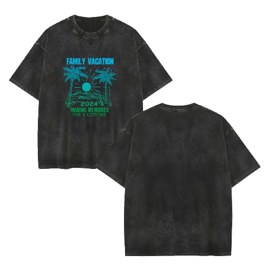 Family Vacation 2024 Making Memories Double Sided Mineral Wash T Shirts