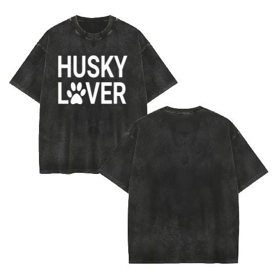 Husky Lovers, Husky Moms, Husky Dads Double Sided Mineral Wash T Shirts