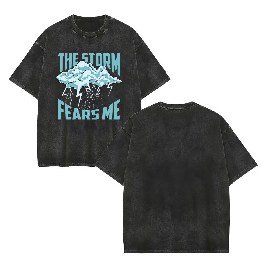 Storm Fears Me Content Creator Gift Double Sided Mineral Wash T Shirts