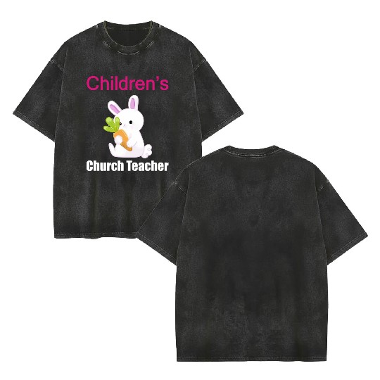Children's Church Sunday Schhol Teacher Double Sided Mineral Wash T Shirts