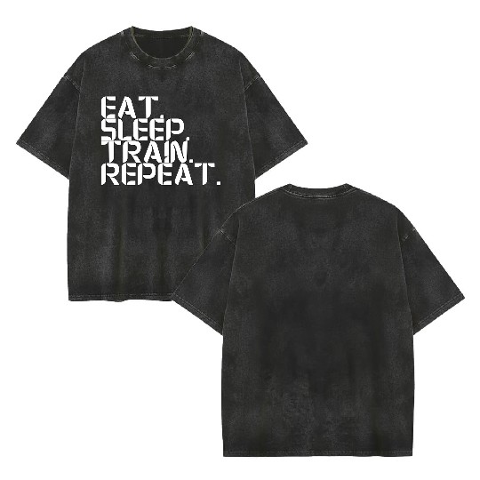 Eat. Sleep. Train. Repeat Double Sided Mineral Wash T Shirts