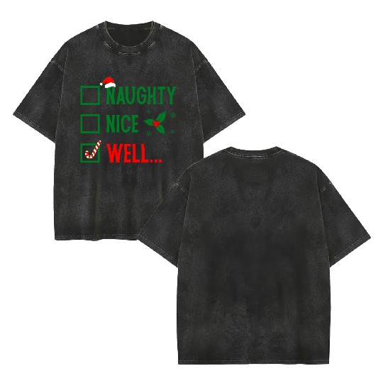 Naughty or Nice Funny Christmas Double Sided Mineral Wash T Shirts