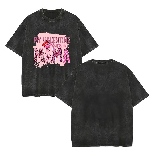 Mama Valentine, Valentines Day Double Sided Mineral Wash T Shirts