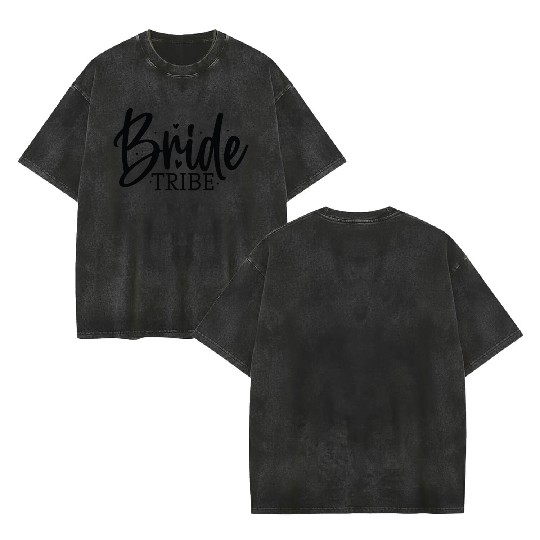 Bride Tribe Fun Wedding Party Double Sided Mineral Wash T Shirts