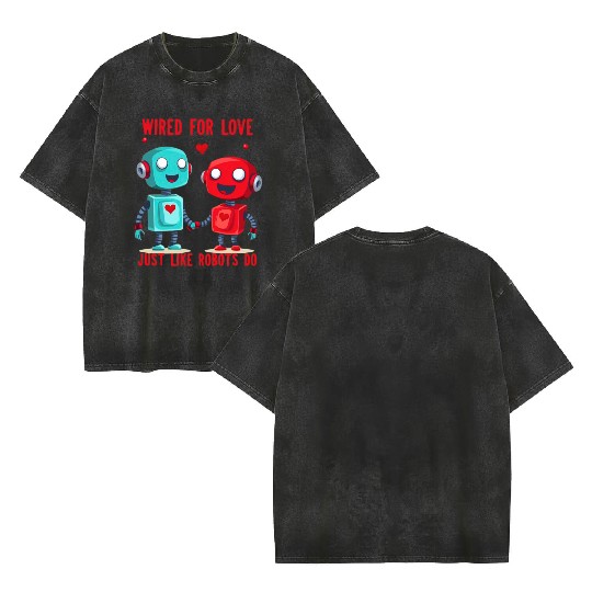 Valentine's Day Gift: Two Robots in Love on Bella Double Sided Mineral Wash T Shirts