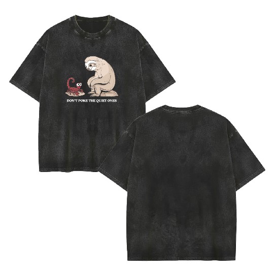 Scorpio Zodiac Sloth Don't Poke The Quiet Ones Double Sided Mineral Wash T Shirts