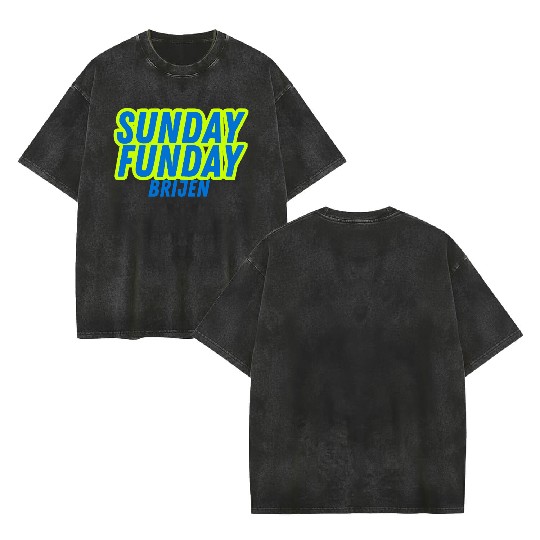 sunday funday Double Sided Mineral Wash T Shirts