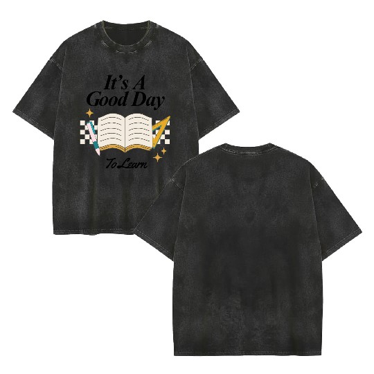 It's a Good Day to Learn – Back to School Vibes Double Sided Mineral Wash T Shirts