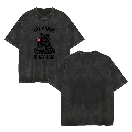 1st Grade Is My Jam Teacher Student Racoon Meme Double Sided Mineral Wash T Shirts