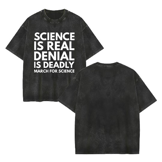 Science Is Real Double Sided Mineral Wash T Shirts