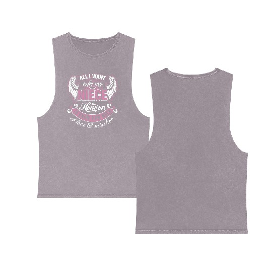 All I Want Is For My Niece In Heaven I Love Miss Double Sided Mineral Wash Tank Tops