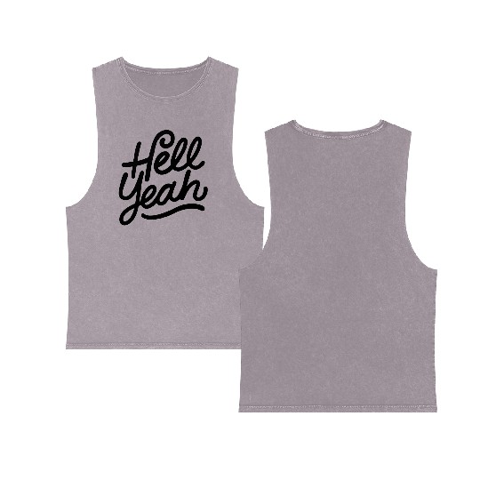 Text: Hell Yeah (black) Double Sided Mineral Wash Tank Tops