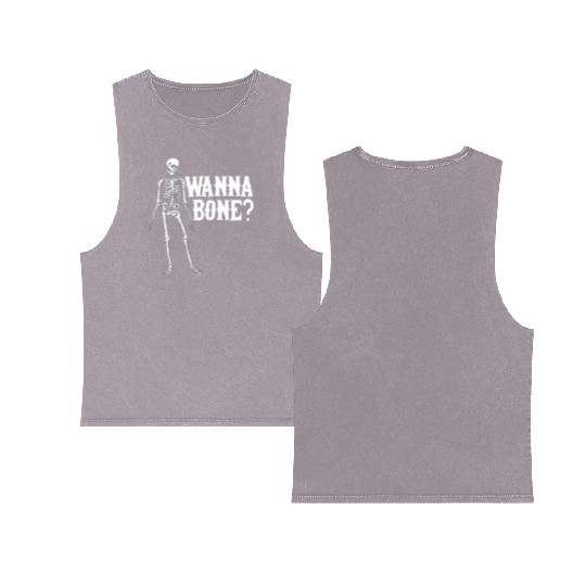 Sexy Funny Quotes Wanna Bone? Halloween Gift Double Sided Mineral Wash Tank Tops