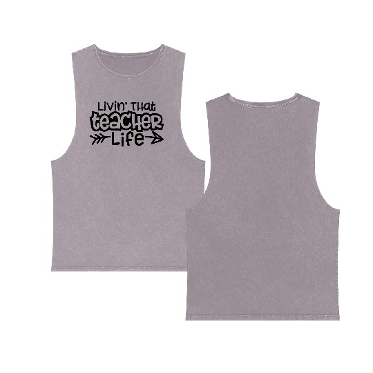 Livin That Teacher Life, Teacher, educator, school Double Sided Mineral Wash Tank Tops