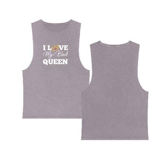 I Love My Black Queen Couples King And Queen Top T Double Sided Mineral Wash Tank Tops