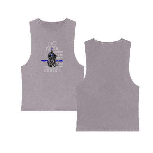 Police Officer Knight Templar A Child Of God A Man Double Sided Mineral Wash Tank Tops
