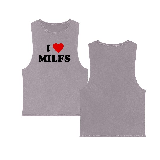 I Love Milfs Double Sided Mineral Wash Tank Tops