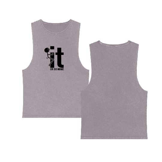 Fuck It Or Go Home Stick Figure Gift Idea Double Sided Mineral Wash Tank Tops