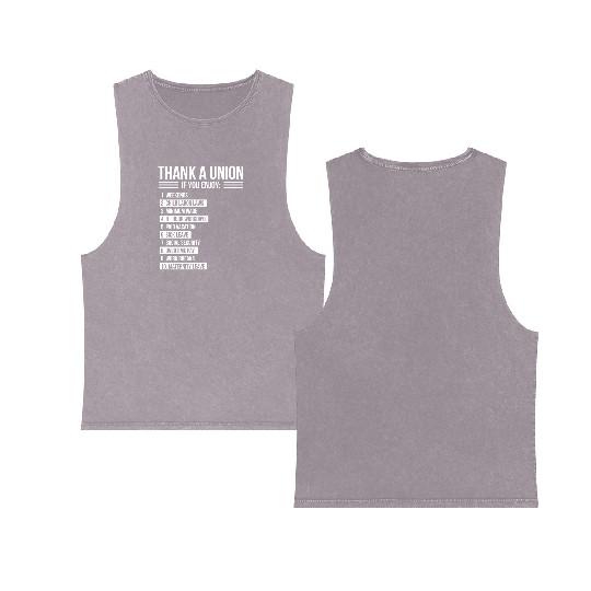 Thank A Union If You Enjoy Labor Day Proud Union Double Sided Mineral Wash Tank Tops
