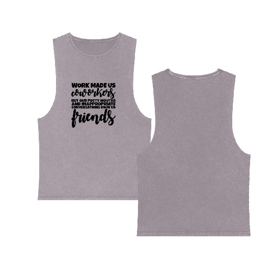 Our Inappropriate Conversations Made Us Friends 1 Double Sided Mineral Wash Tank Tops