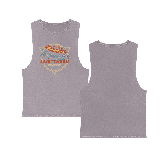 Never Underestimate A Sagittarius Woman Double Sided Mineral Wash Tank Tops