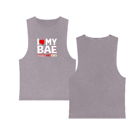 I Love My Bae Bacon and Eggs - Funny Pork Pig Meat Double Sided Mineral Wash Tank Tops