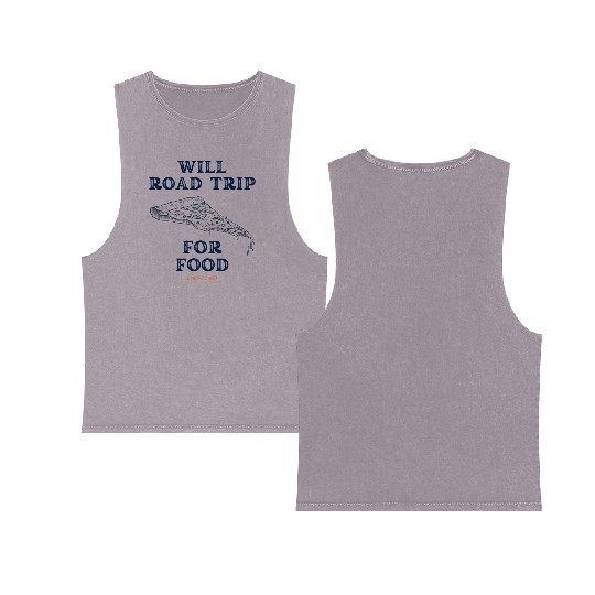 Will Road Trip for Food Quote Double Sided Mineral Wash Tank Tops