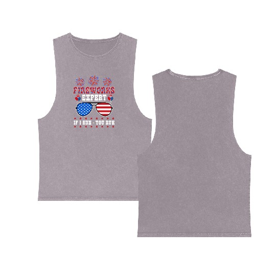 Fireworks Expert If I Run You Run Independence Day Double Sided Mineral Wash Tank Tops