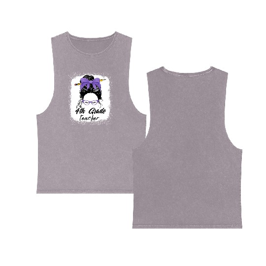 4th grade teacher messy bun back to school funny Double Sided Mineral Wash Tank Tops