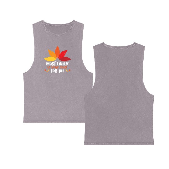 Most Likely To Trade Sister For Pie Thanksgiving Double Sided Mineral Wash Tank Tops