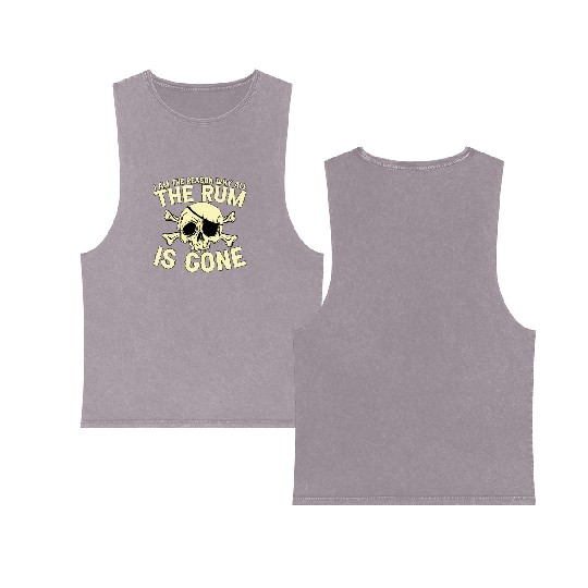 I Am The Reason Why All The Rum Is Gone Double Sided Mineral Wash Tank Tops