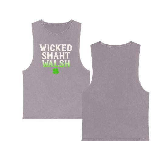 Wicked Smaht Walsh Clan Boston Irish Slang Double Sided Mineral Wash Tank Tops