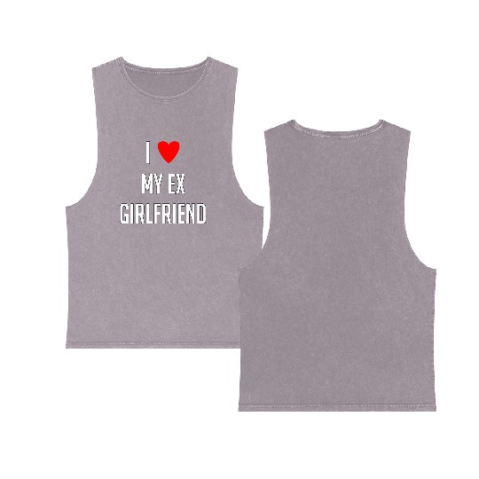 I LOVE MY EX GIRLFRIEND HEART TRENDY Double Sided Mineral Wash Tank Tops