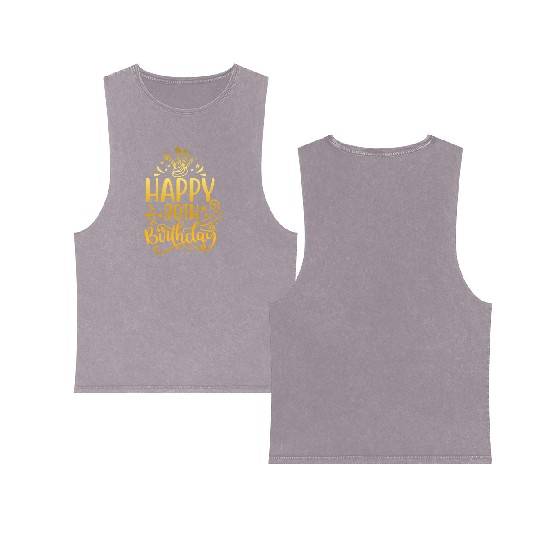 Happy 30th Birthday Presents 30 Year Old Gift Gold Double Sided Mineral Wash Tank Tops
