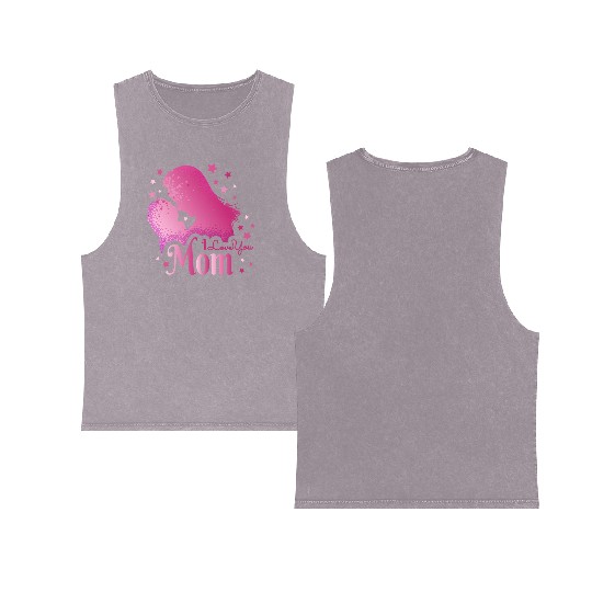 I Love you MOM ! Double Sided Mineral Wash Tank Tops